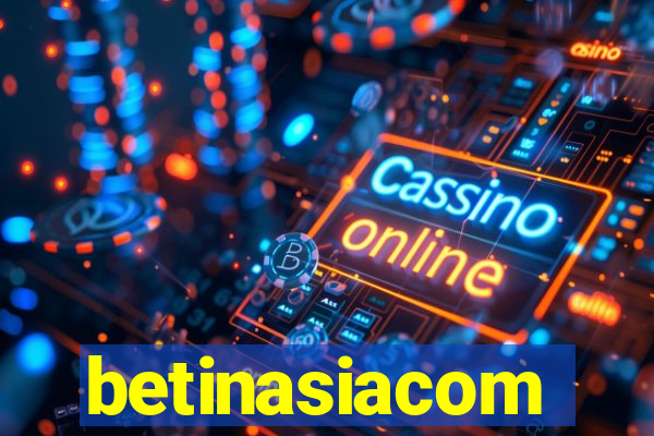 betinasiacom