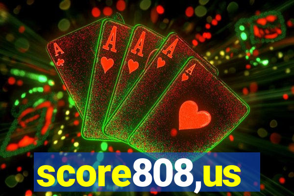 score808,us