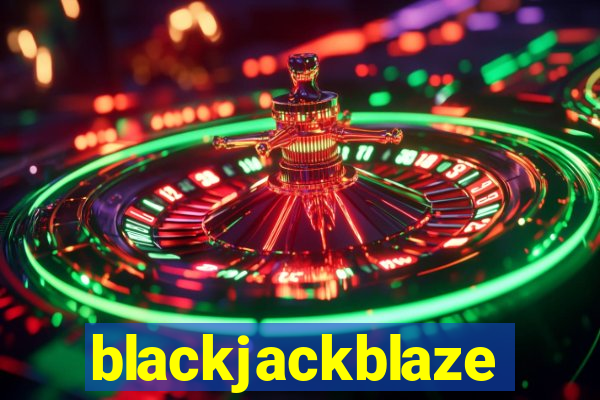 blackjackblaze