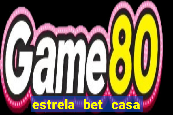 estrela bet casa de aposta