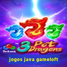 jogos java gameloft