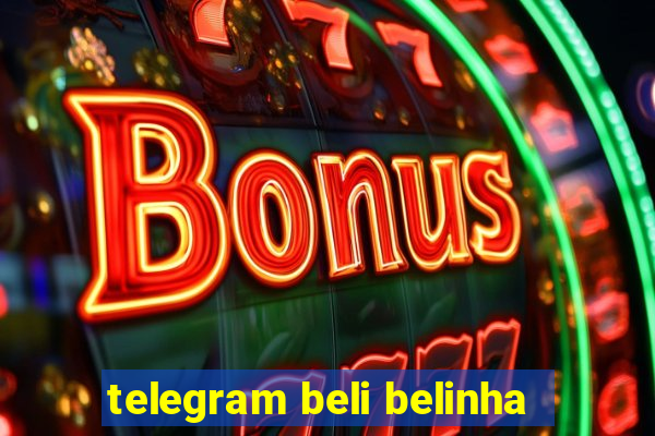 telegram beli belinha