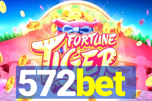 572bet