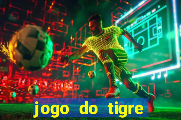 jogo do tigre gratis teste