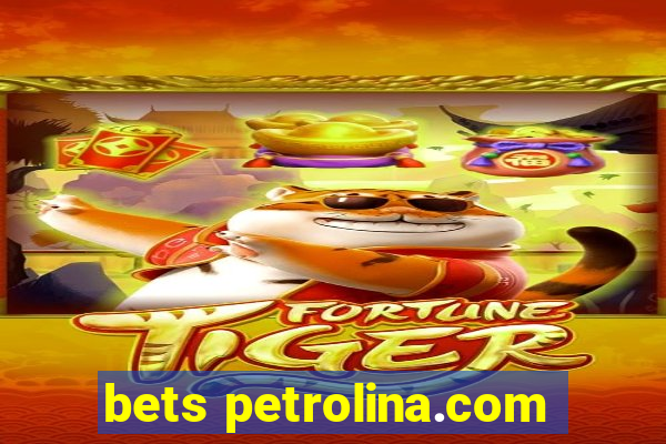 bets petrolina.com