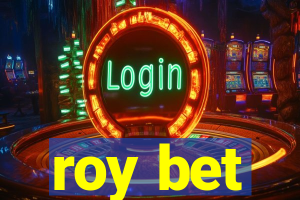 roy bet