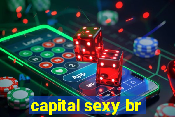 capital sexy br