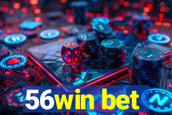 56win bet