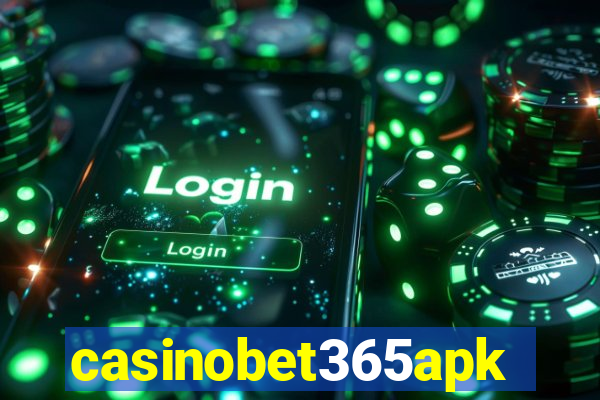 casinobet365apk