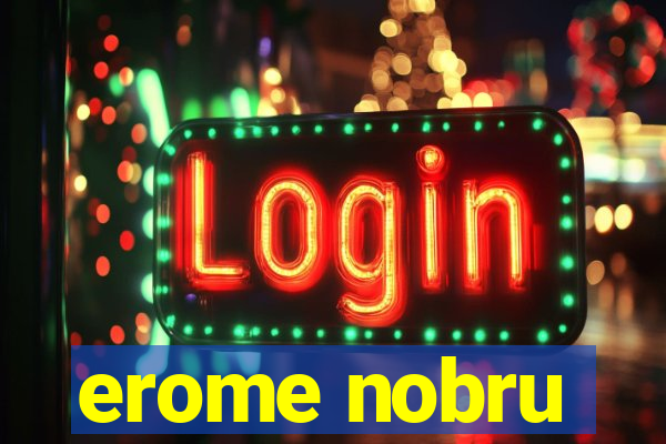 erome nobru