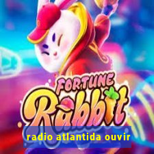 radio atlantida ouvir