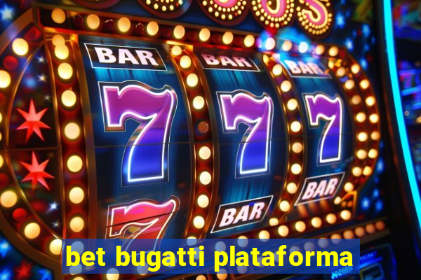 bet bugatti plataforma