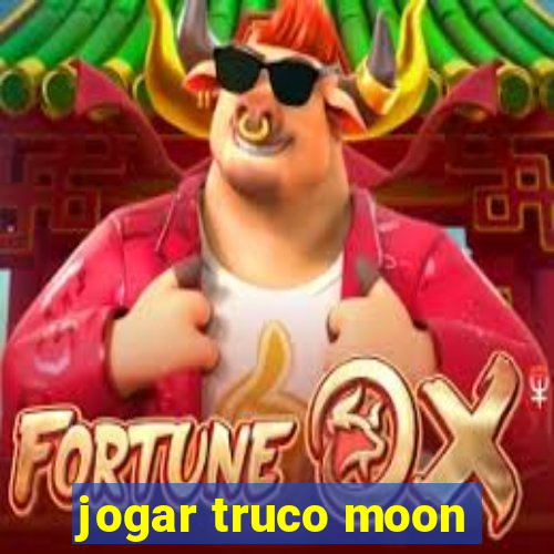 jogar truco moon