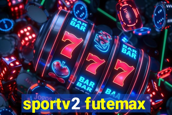 sportv2 futemax