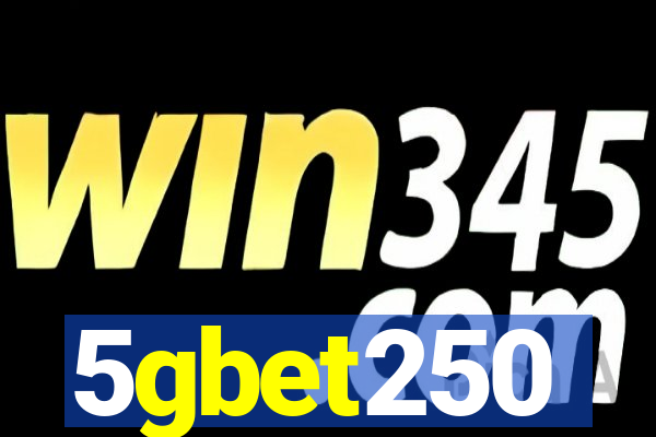 5gbet250