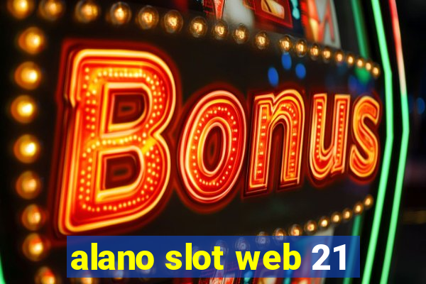 alano slot web 21