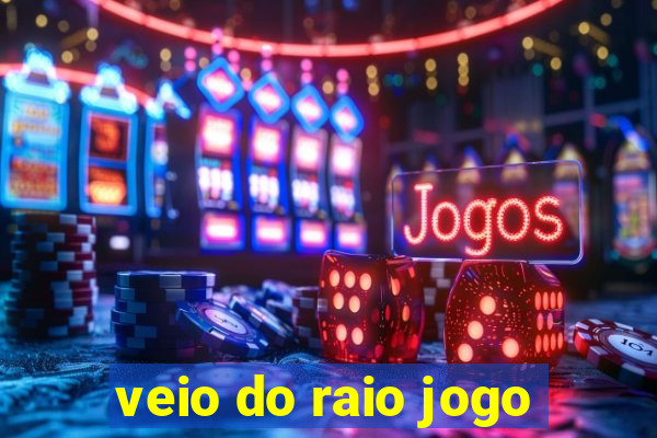 veio do raio jogo