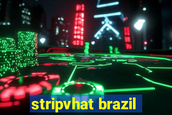 stripvhat brazil