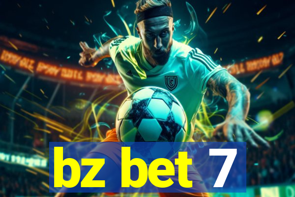 bz bet 7