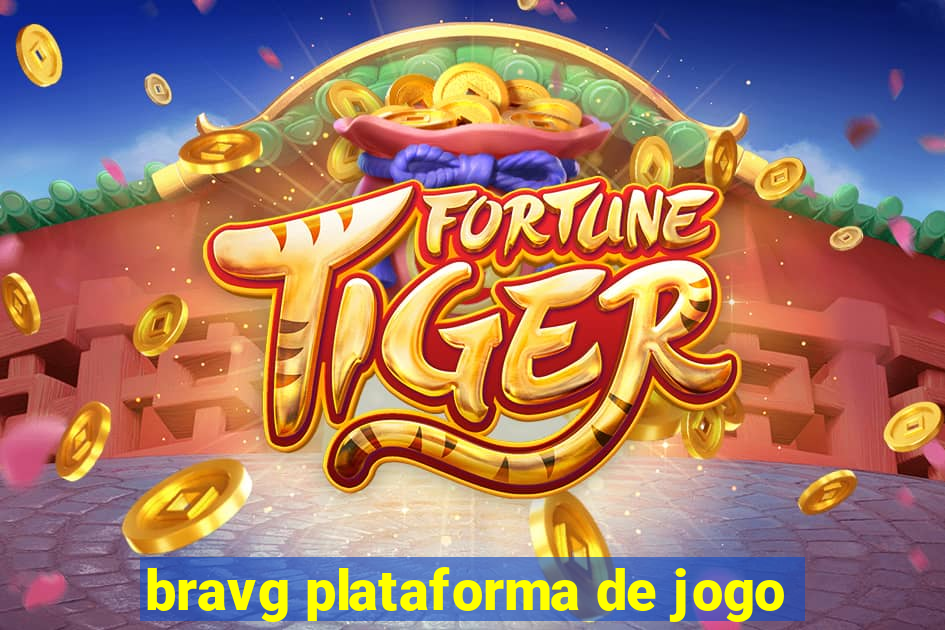 bravg plataforma de jogo