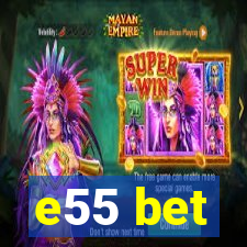 e55 bet