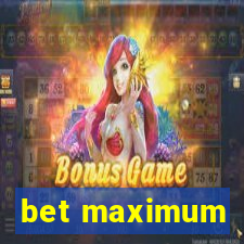 bet maximum