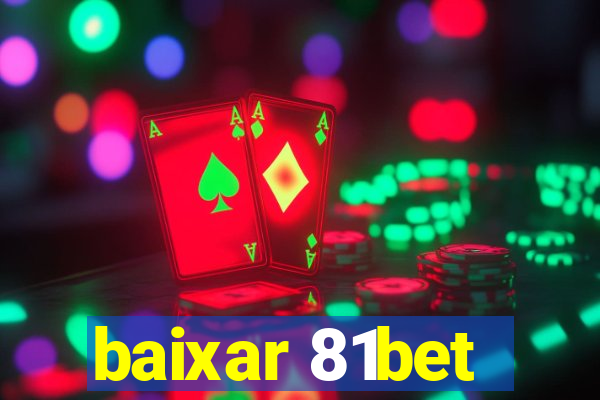 baixar 81bet