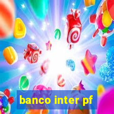 banco inter pf