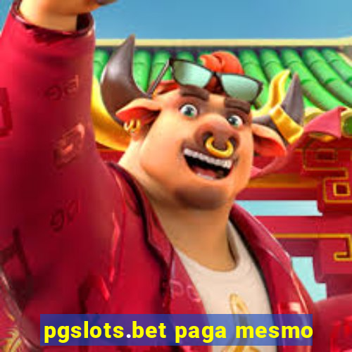 pgslots.bet paga mesmo