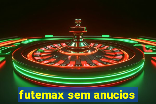 futemax sem anucios