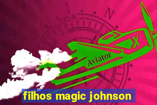 filhos magic johnson