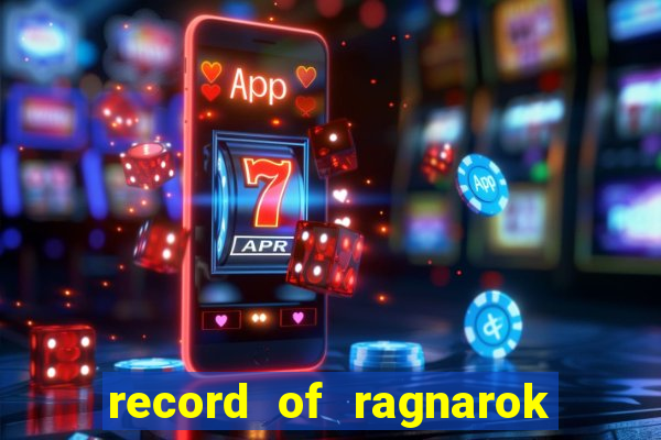 record of ragnarok 3 temporada