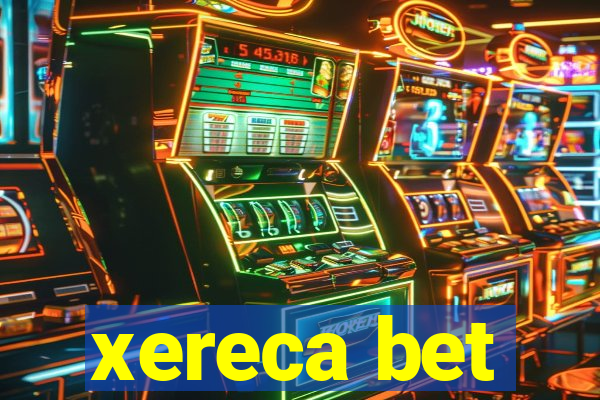 xereca bet