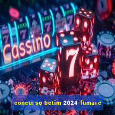 concurso betim 2024 fumarc