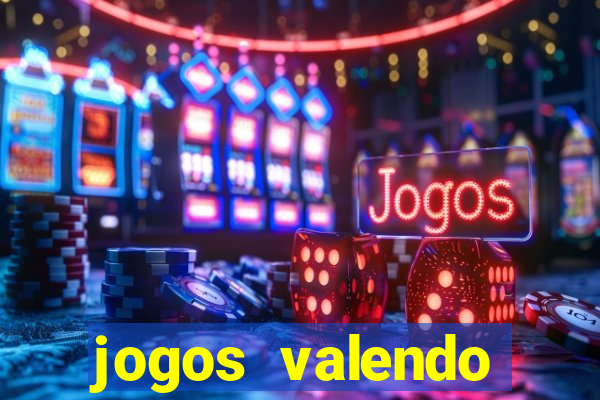 jogos valendo dinheiro online