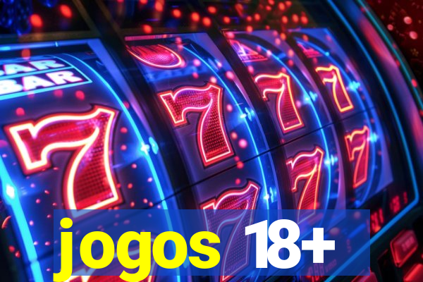 jogos 18+