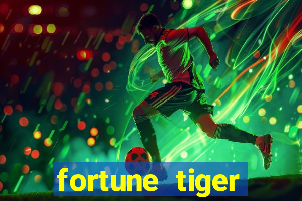 fortune tiger aposta de 1 real