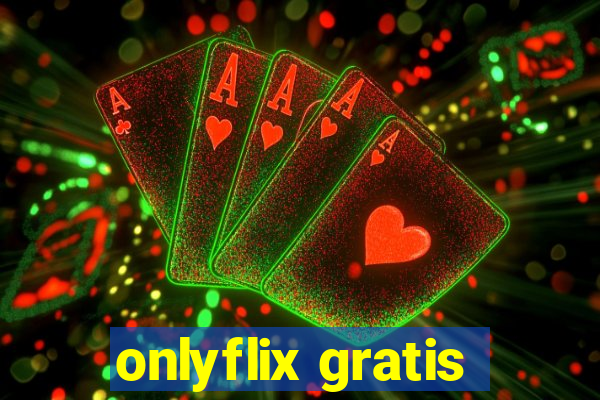 onlyflix gratis