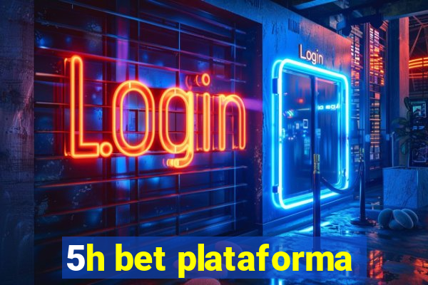 5h bet plataforma