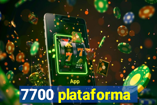 7700 plataforma