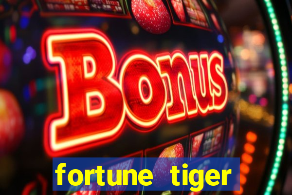 fortune tiger depósito 1 real