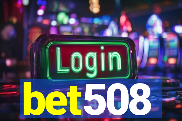 bet508