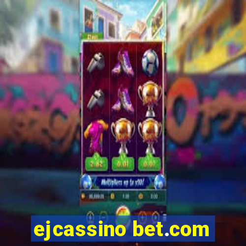 ejcassino bet.com