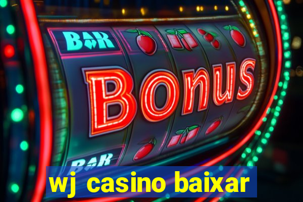 wj casino baixar