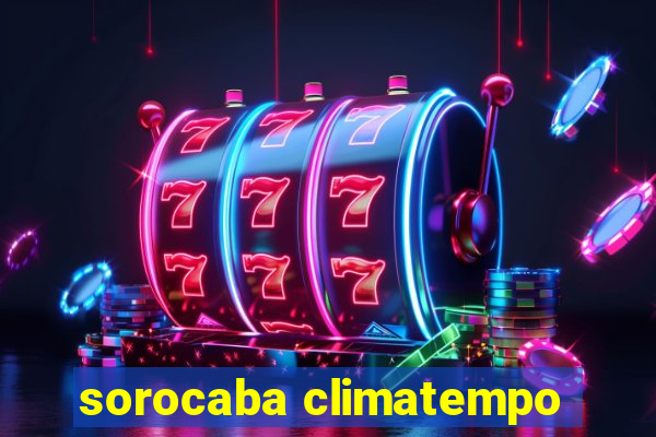 sorocaba climatempo