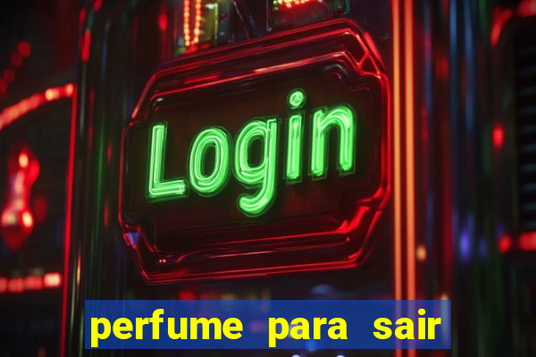 perfume para sair a noite