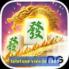 telefone vivo tv 0800