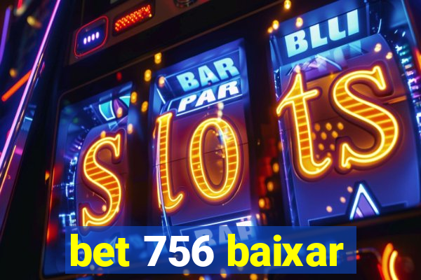 bet 756 baixar