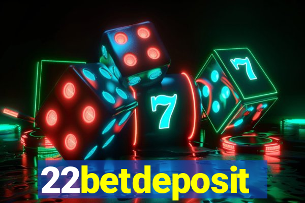 22betdeposit