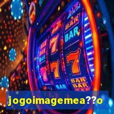 jogoimagemea??o